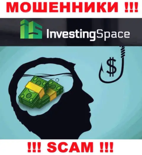 В брокерской компании Investing Space Вас ждет слив и стартового депозита и последующих вкладов - это МОШЕННИКИ !!!