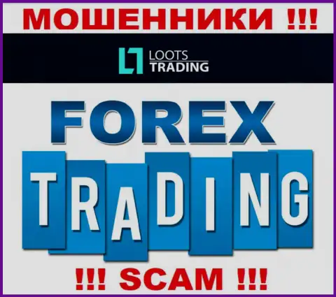 Loots Trading жульничают, предоставляя незаконные услуги в области Forex