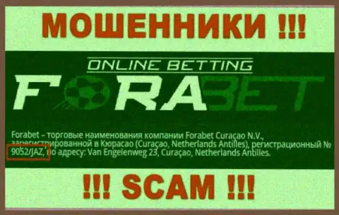Forabet Curaçao N.V. internet мошенников ForaBet зарегистрировано под этим номером регистрации: 9052/JAZ