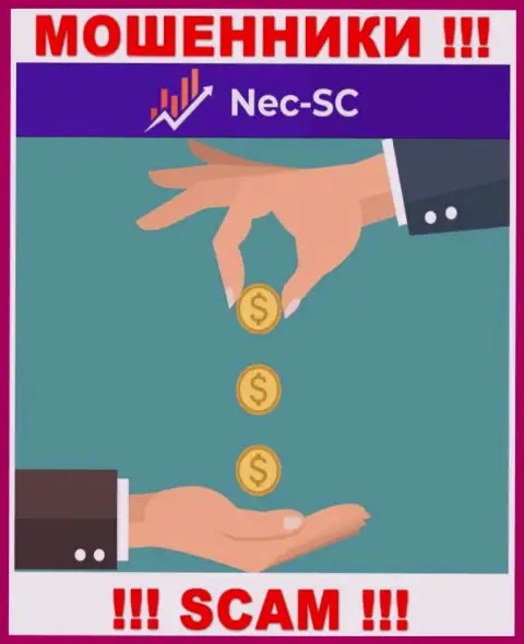 Все, что необходимо интернет-мошенникам NEC SC - это подтолкнуть Вас совместно работать с ними