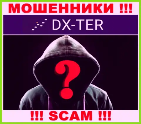 Нет ни малейшей возможности выяснить, кто является руководителем организации DXTer - это однозначно мошенники