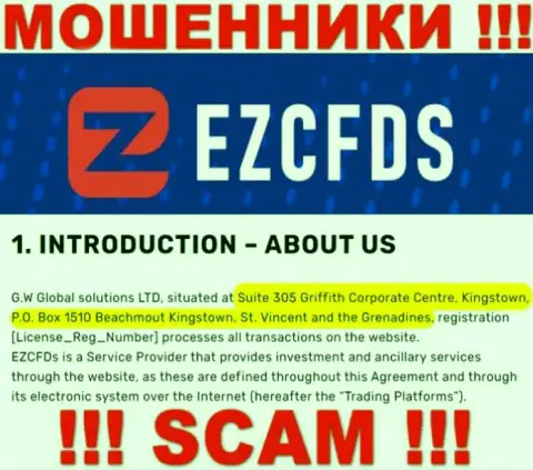На портале EZCFDS Com предложен оффшорный адрес регистрации компании - Suite 305 Griffith Corporate Centre, Kingstown, P.O. Box 1510 Beachmout Kingstown, St. Vincent and the Grenadines, будьте очень осторожны - это жулики