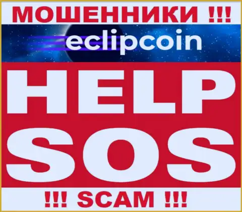 Имея дело с дилером EclipCoin утратили денежные средства ? Не отчаивайтесь, шанс на возврат все еще есть