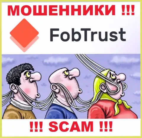 Повелись на призывы взаимодействовать с компанией Fob Trust ? Финансовых трудностей избежать не выйдет