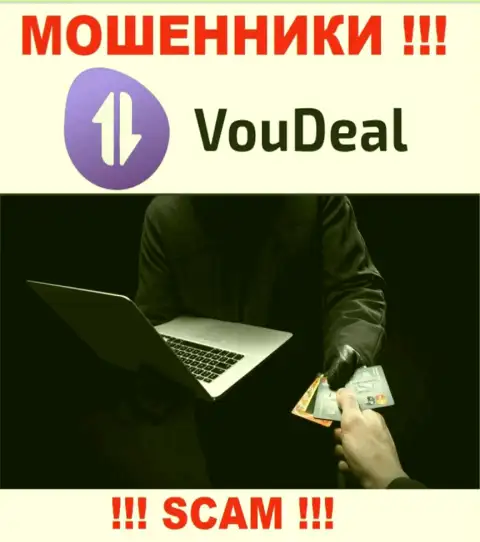 Вся работа Vou Deal сводится к грабежу трейдеров, так как это internet лохотронщики