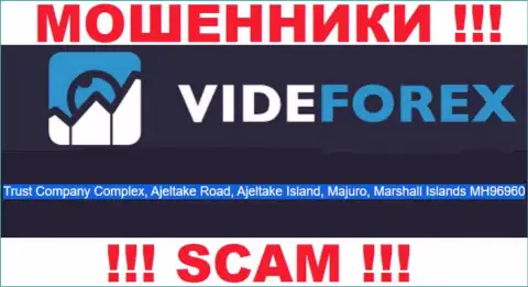 Махинаторы VideForex осели в оффшорной зоне: Комплекс трастовой компании, Аджелтаке Роуд, остров Аджелтаке, Маджуро, Республика Маршалловы Острова MH96960., именно поэтому они свободно имеют возможность грабить