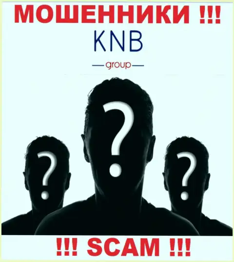 Нет возможности узнать, кто именно является прямым руководством конторы KNB-Group Net - это явно мошенники