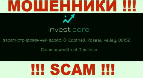 Инвест Кор - это мошенники !!! Засели в офшорной зоне по адресу 8 Copthall, Roseau Valley, 00152 Commonwealth of Dominica и выманивают финансовые вложения людей
