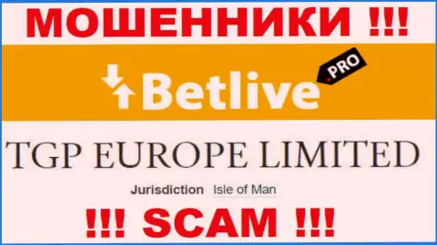 С мошенником BetLive не советуем совместно работать, они зарегистрированы в оффшоре: Isle of Man