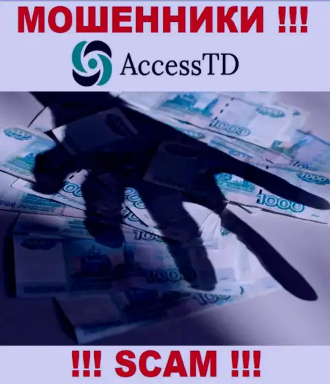 Не угодите в загребущие лапы к internet-разводилам Access TD, так как можете лишиться вложенных денег