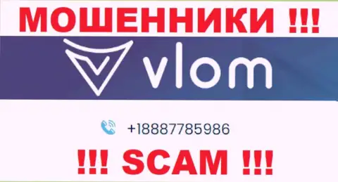 С какого именно номера Вас будут накалывать звонари из компании Vlom неведомо, будьте внимательны