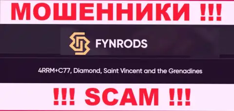 Не связывайтесь с организацией Fynrods Com - можете остаться без вложений, ведь они расположены в офшорной зоне: 4РРМ+С77, Даймонд, Сент-Винсент и Гренадины